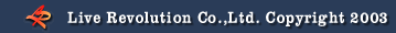 Live Revolution Co., Ltd.　株式会社ライブレボリューション